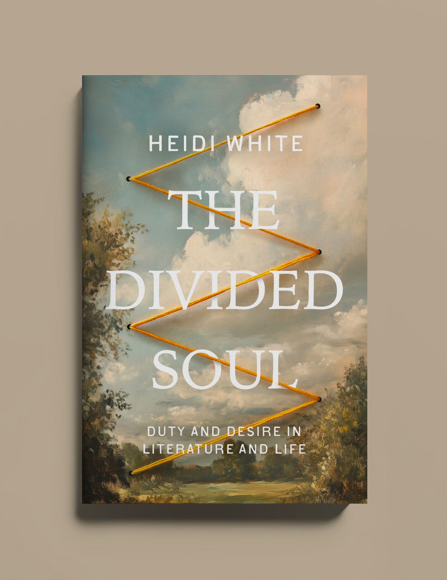 The Divided Soul: Duty and Desire in Literature and Life